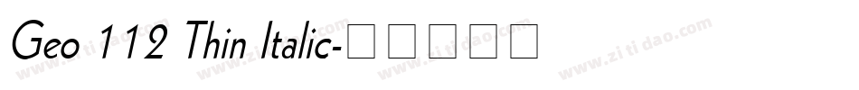Geo 112 Thin Italic字体转换